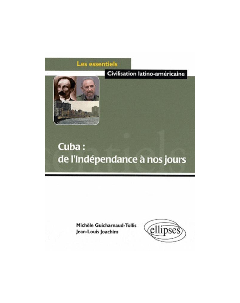 Cuba : de l'Indépendance à nos jours