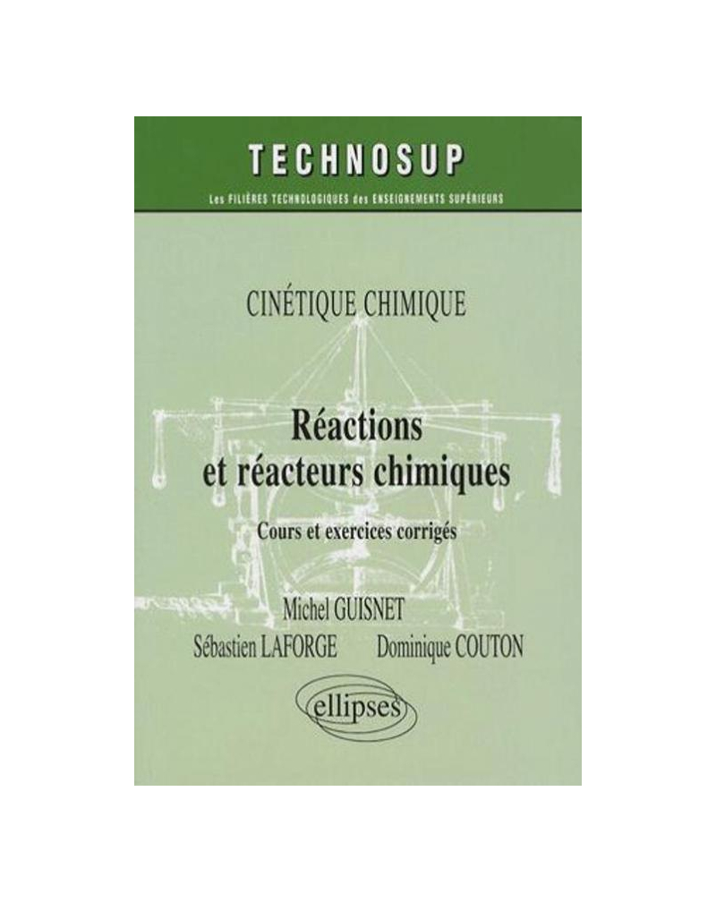 Réactions et réacteurs chimiques