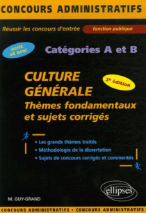 Culture générale. Thèmes fondamentaux et sujets corrigés. 2e édition