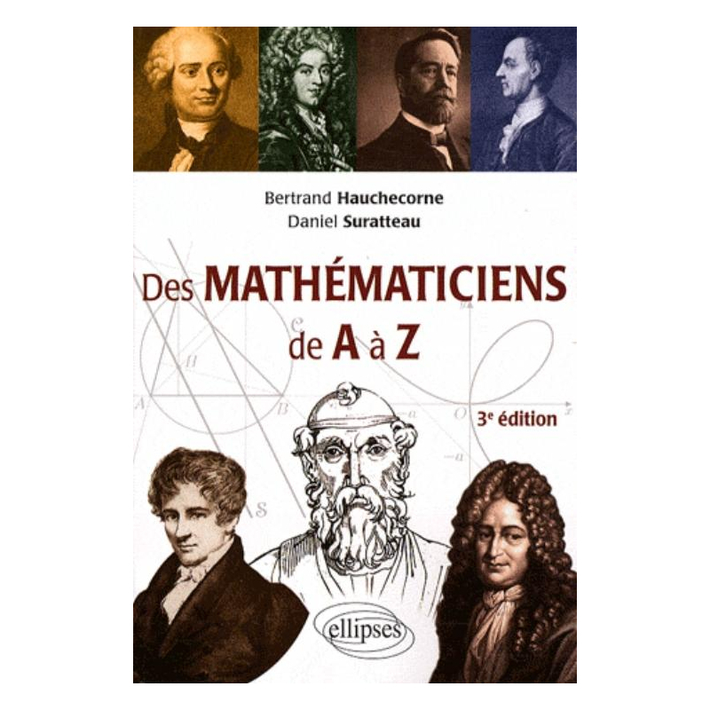 Des mathématiciens de A à Z - 3e édition entièrement refondue