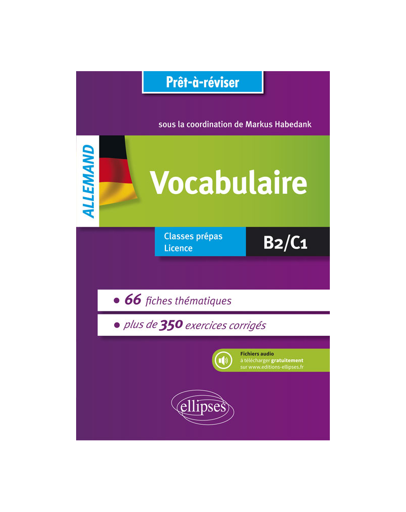 Prêt-à-réviser. Allemand. Vocabulaire en 66 fiches thématiques avec exercices corrigés [B2-C1]. Avec fichiers audio