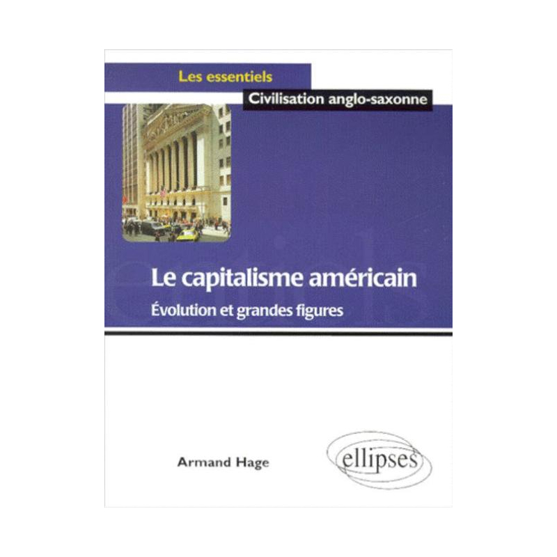 Le capitalisme américain - Evolution et grandes figures