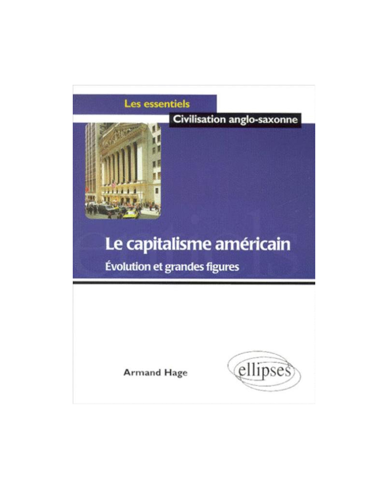 Le capitalisme américain - Evolution et grandes figures