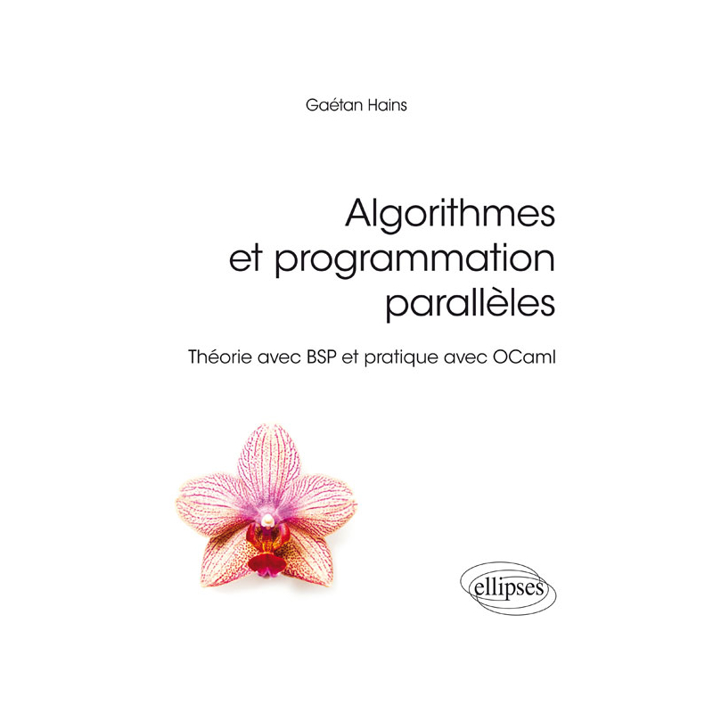 Algorithmes et programmation parallèles - Théorie avec BSP et pratique avec OCaml