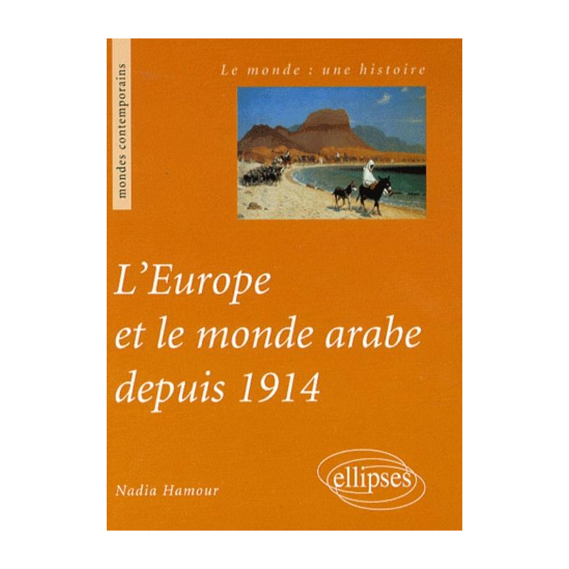L'Europe et le monde arabe depuis 1914