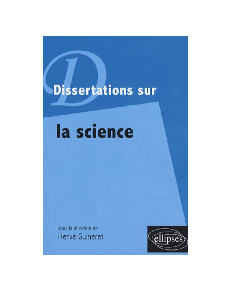 Dissertations sur la science