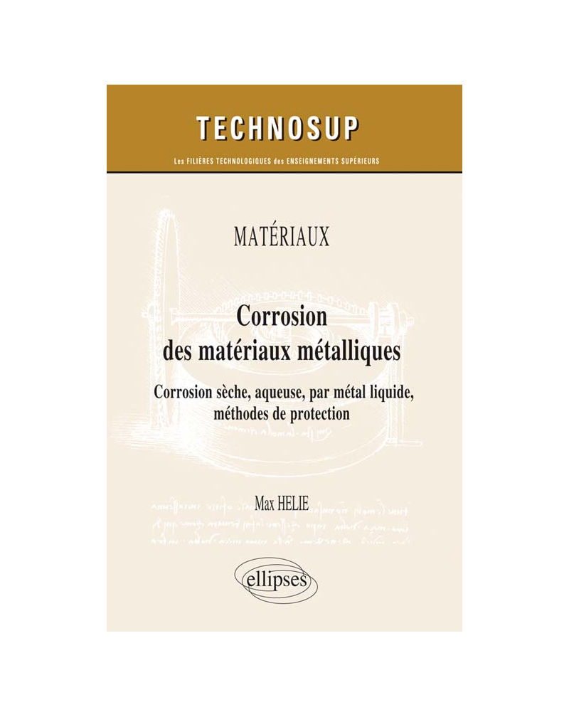 MATÉRIAUX - Corrosion des matériaux métalliques- Corrosion sèche, aqueuse, par métal liquide. Protection (niveau C)