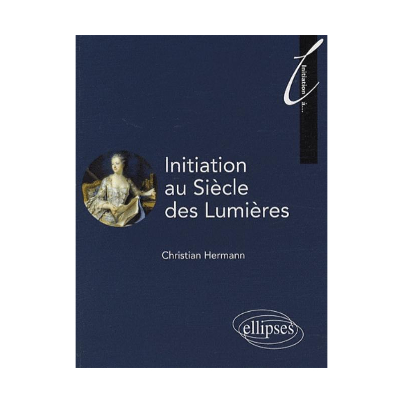 Initiation au Siècle des Lumières