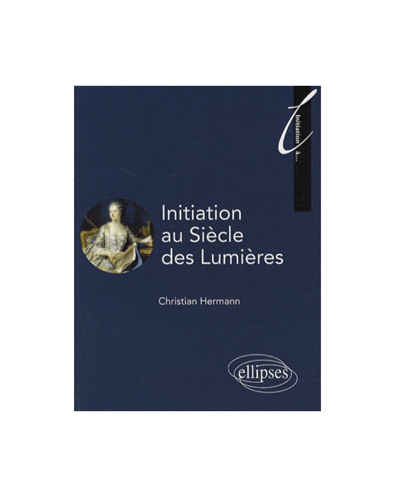 Initiation au Siècle des Lumières