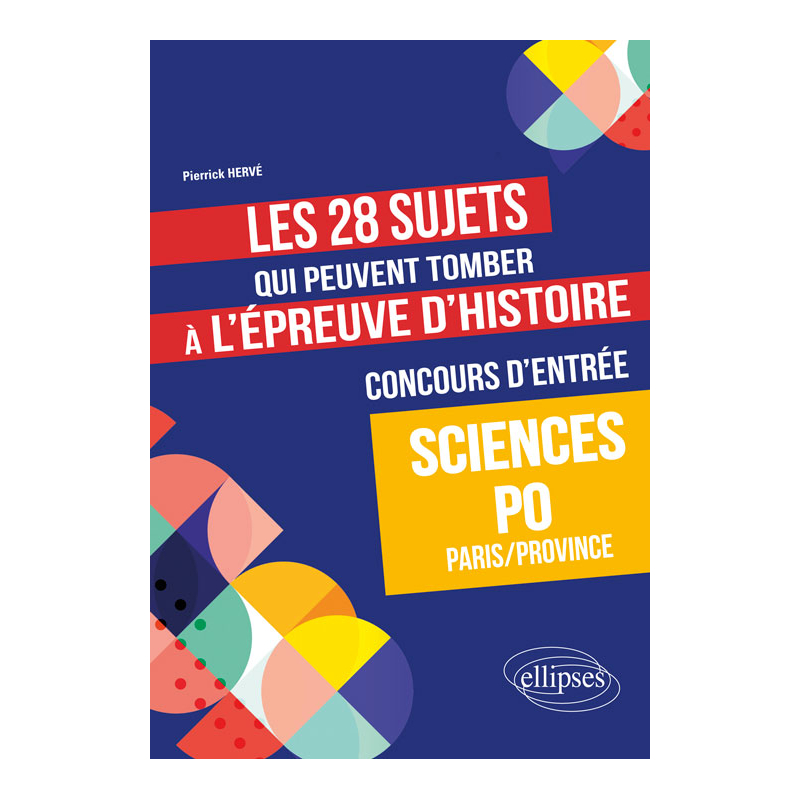 Les 28 sujets qui peuvent tomber à l'épreuve d'Histoire du concours d'entrée à Sciences Po - Paris/Province