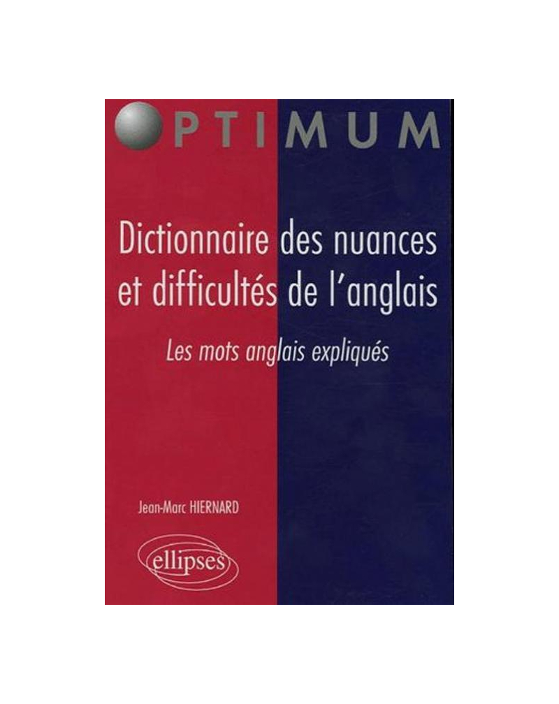 Dictionnaire des nuances et difficultés de l’anglais