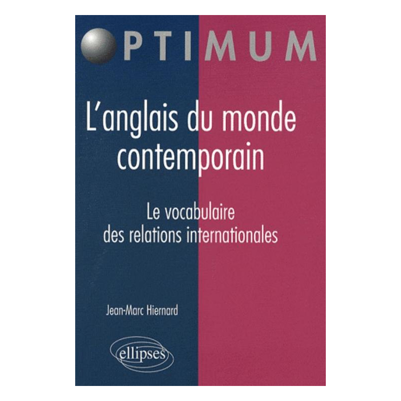 L'anglais du monde contemporain. Le vocabulaire des relations internationales
