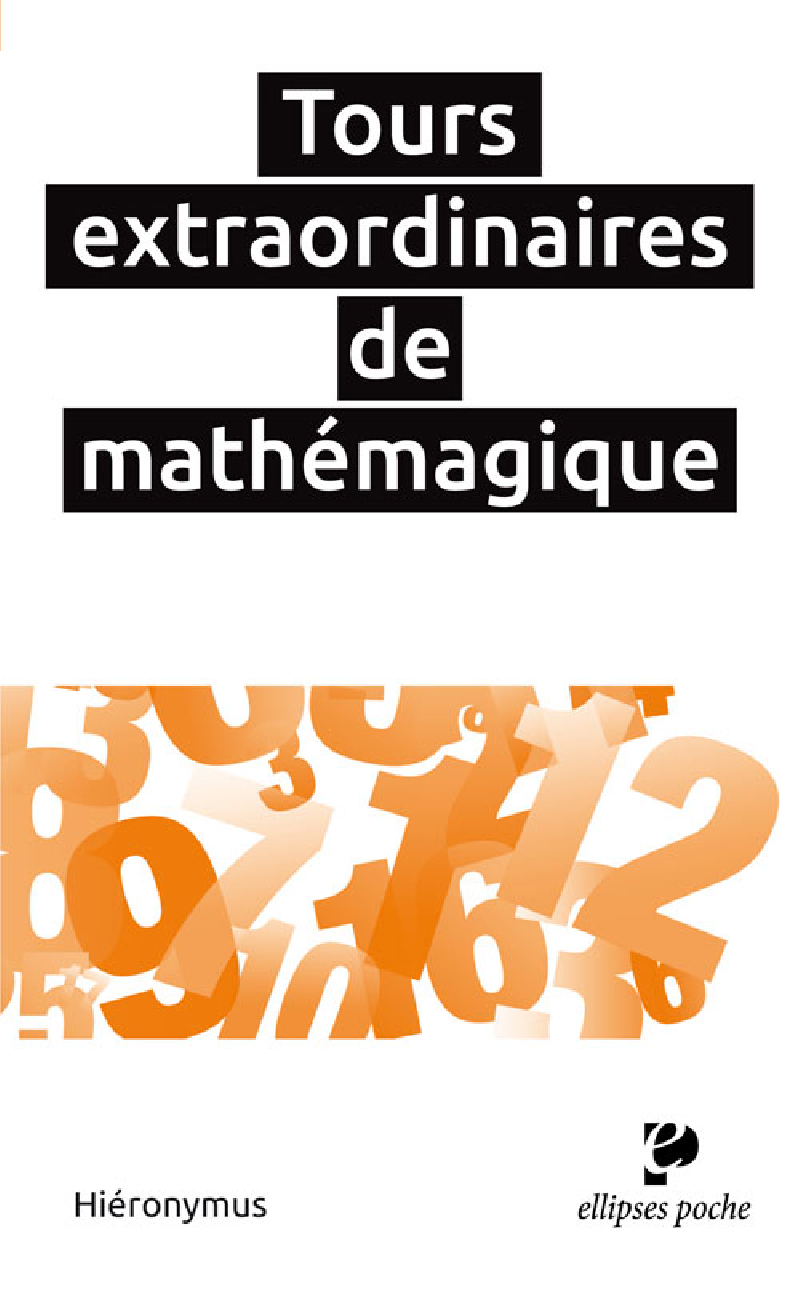Tours extraordinaires de mathémagique