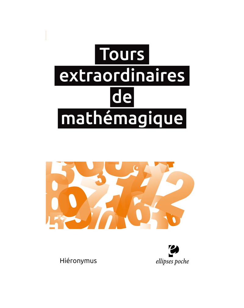 Tours extraordinaires de mathémagique