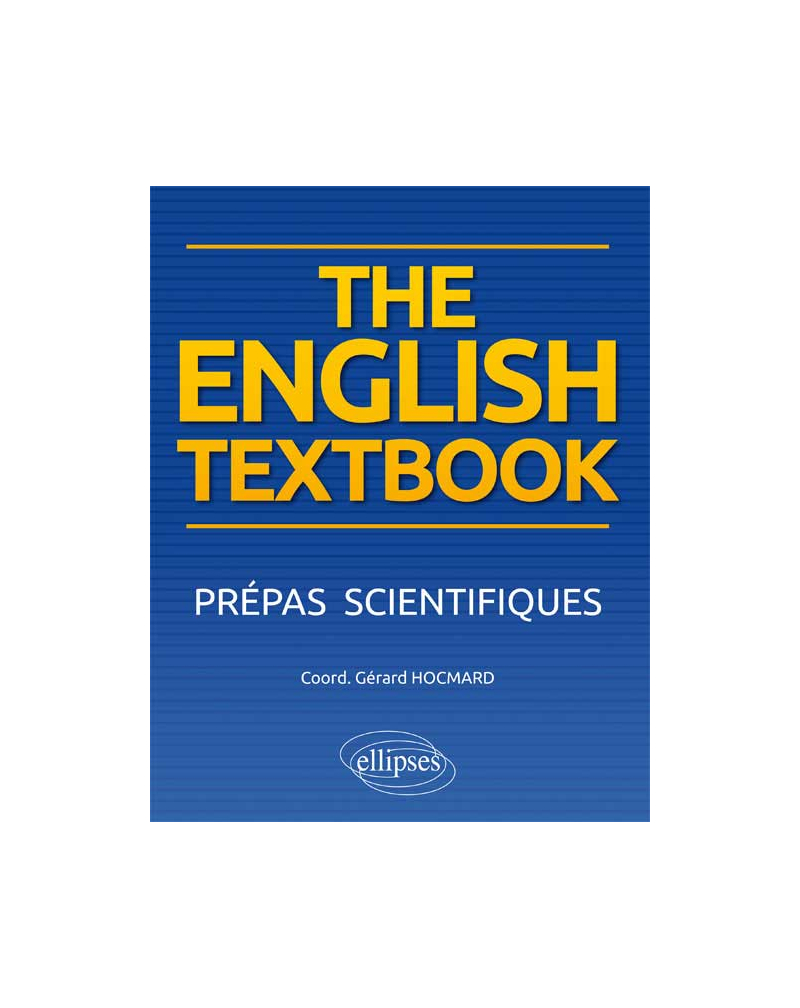 The English Textbook. Anglais. Prépas scientifiques