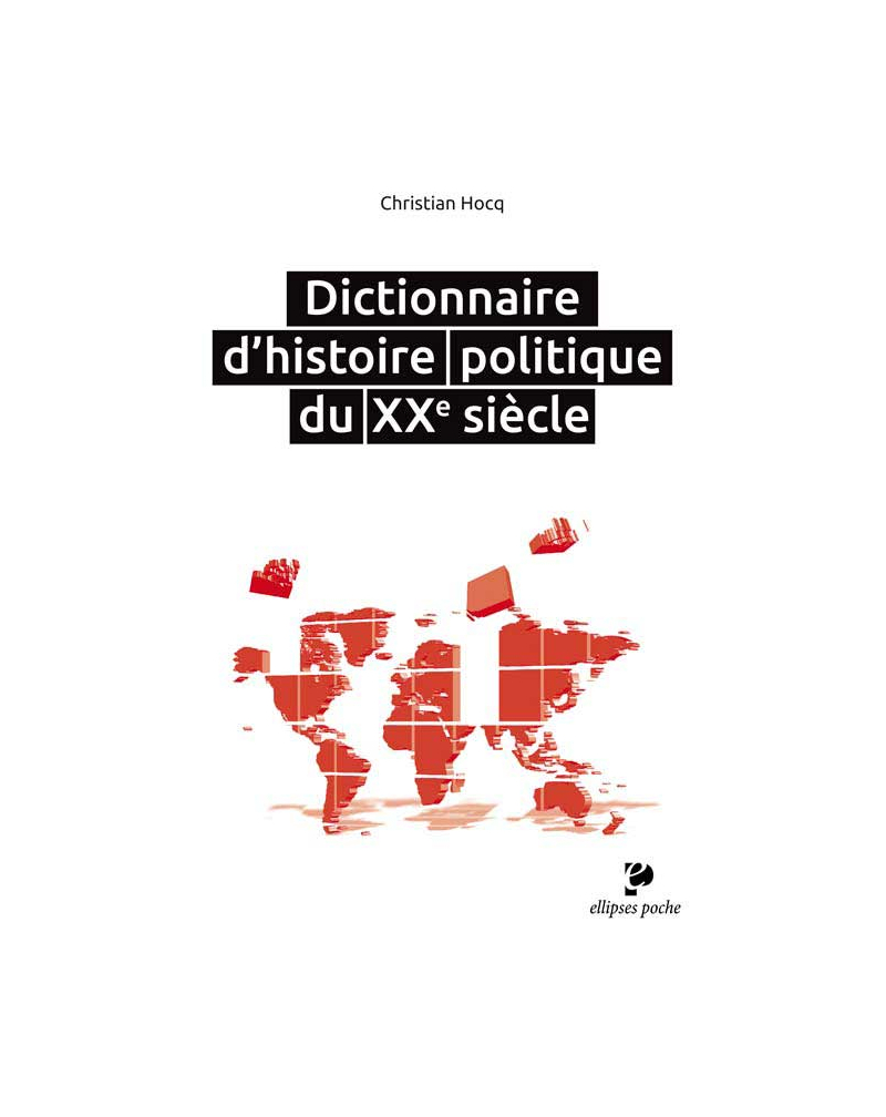 Dictionnaire d’histoire politique du XXe siècle