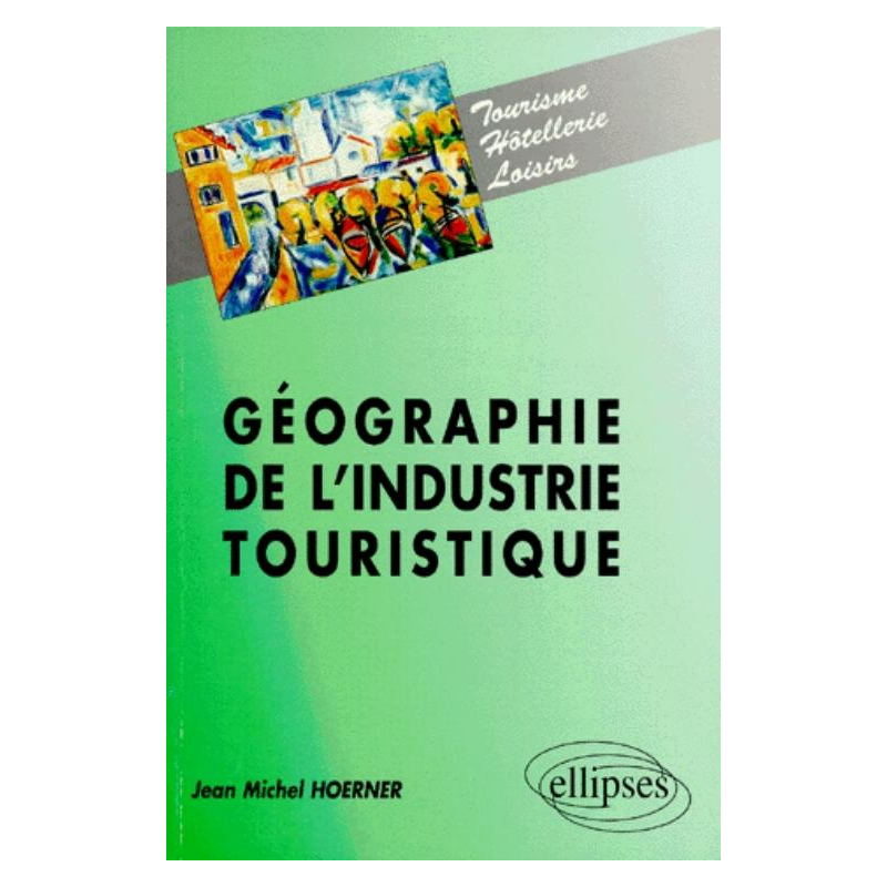 Géographie de l'industrie touristique