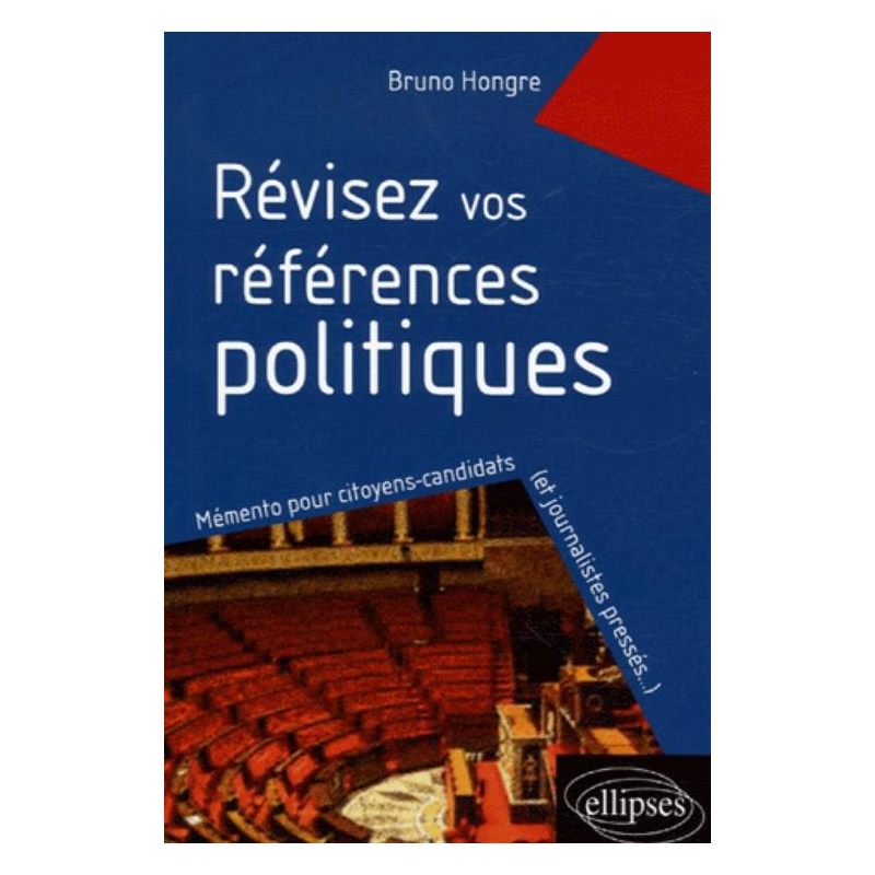 Révisez vos références politiques, Mémento pour citoyens-candidats (et journalistes pressés…)