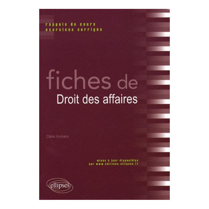 Fiches de droit des affaires. Rappels de cours et exercices corrigés