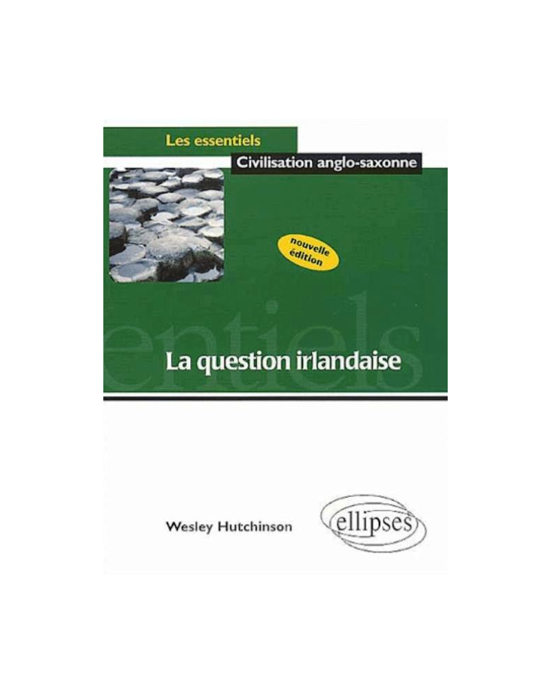 La question irlandaise - Nouvelle édition actualisée