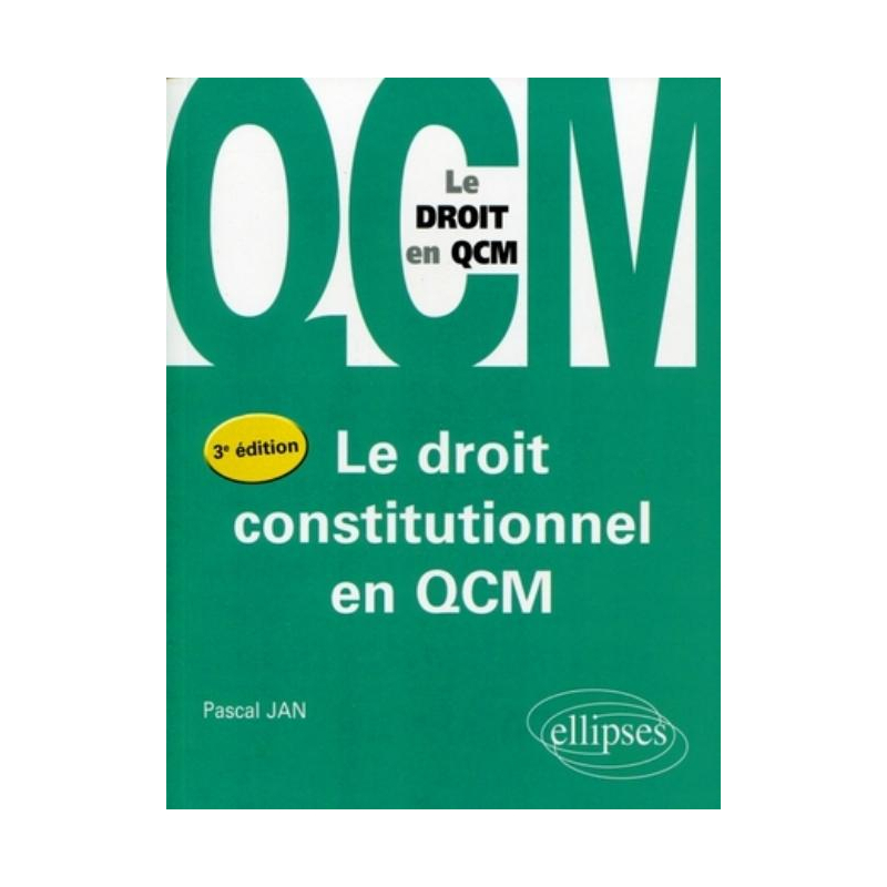 Le droit constitutionnel en QCM, 3e édition