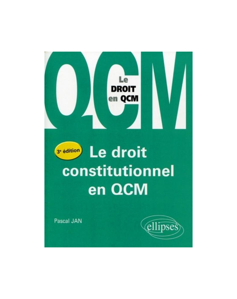 Le droit constitutionnel en QCM, 3e édition