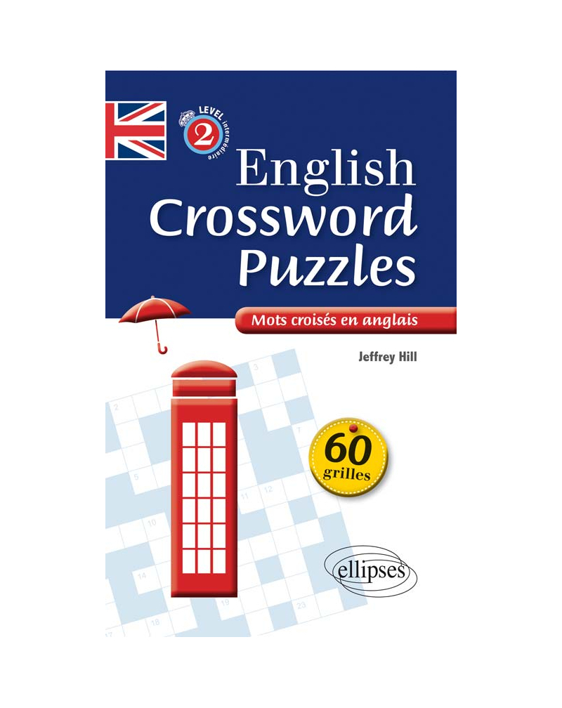English Crossword Puzzles Level 2 - Mots croisés en anglais - Niveau 2 (B1-B2)
