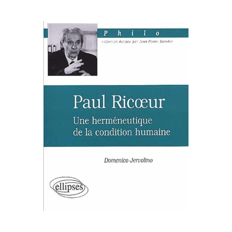 Ricoeur Paul, Une herméneutique de la condition humaine