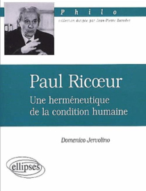 Ricoeur Paul, Une herméneutique de la condition humaine