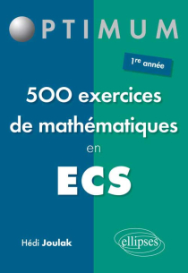 500 exercices de mathématiques en ECS - 1re année
