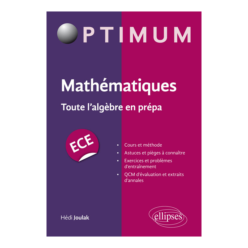 Mathématiques : Toute l'algèbre en prépa ECE