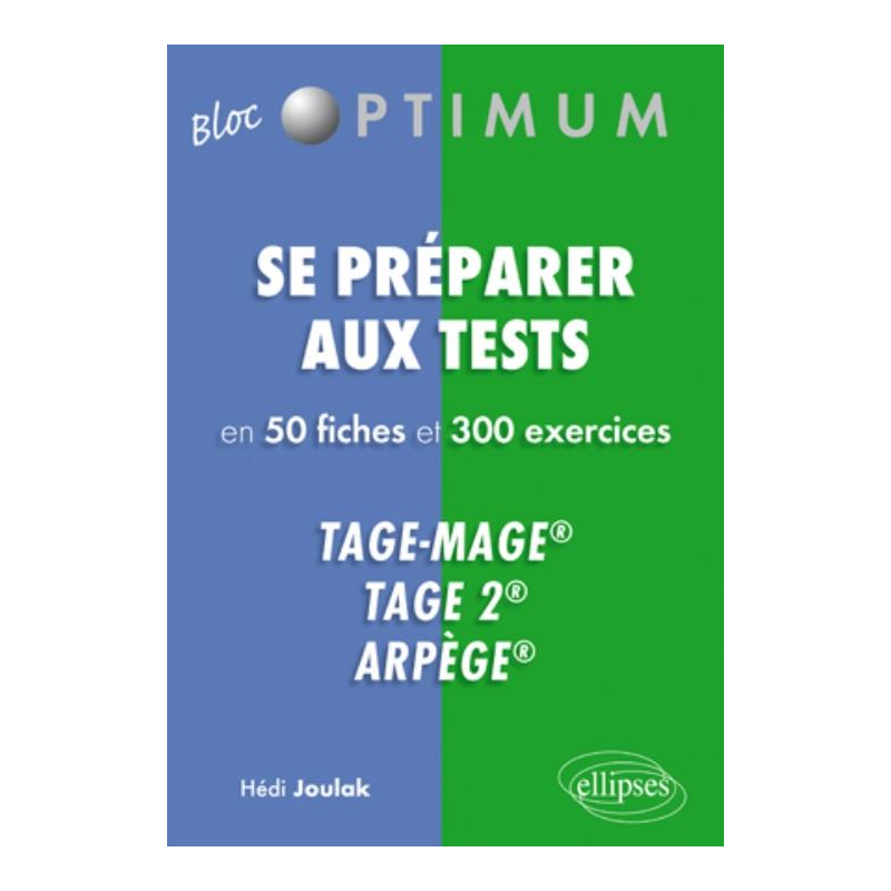 Se préparer aux tests en 50 fiches et 300 exercices Tage-Mage®, Tage 2®, Arpège®