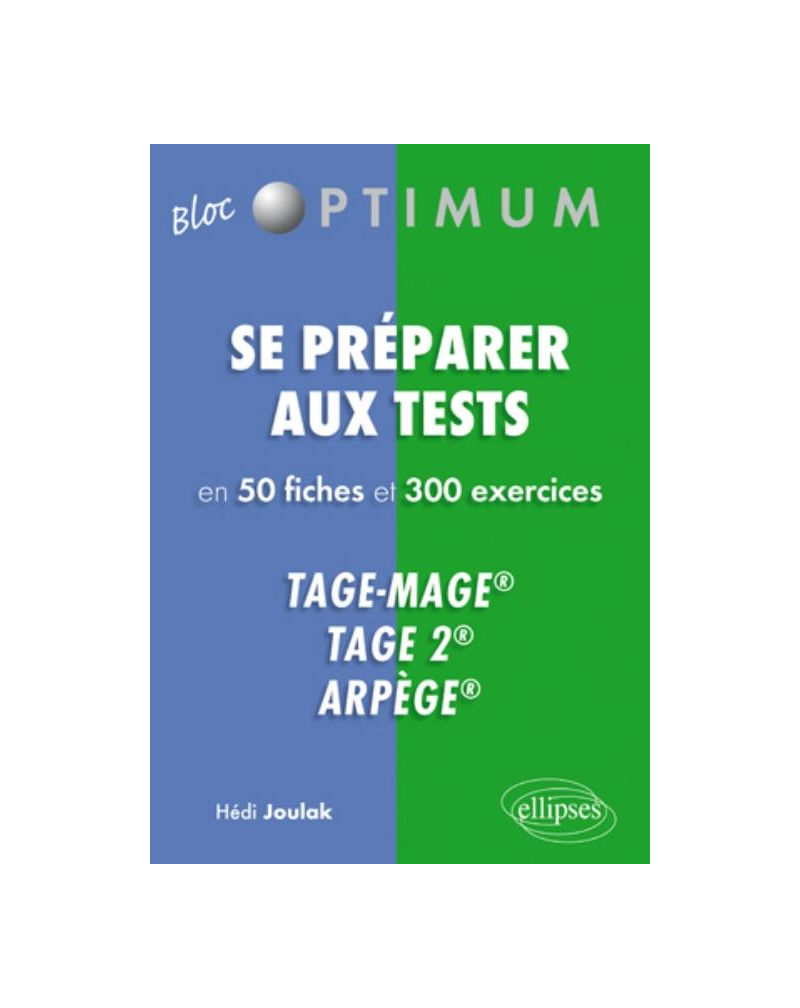 Se préparer aux tests en 50 fiches et 300 exercices Tage-Mage®, Tage 2®, Arpège®