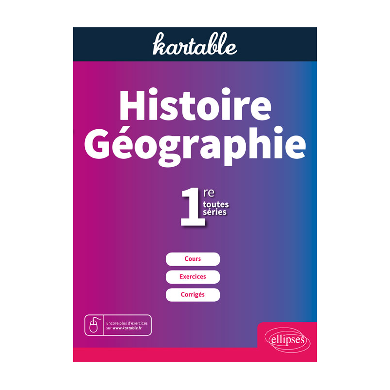 Histoire Géographie, 1re toutes séries (L, ES, S)