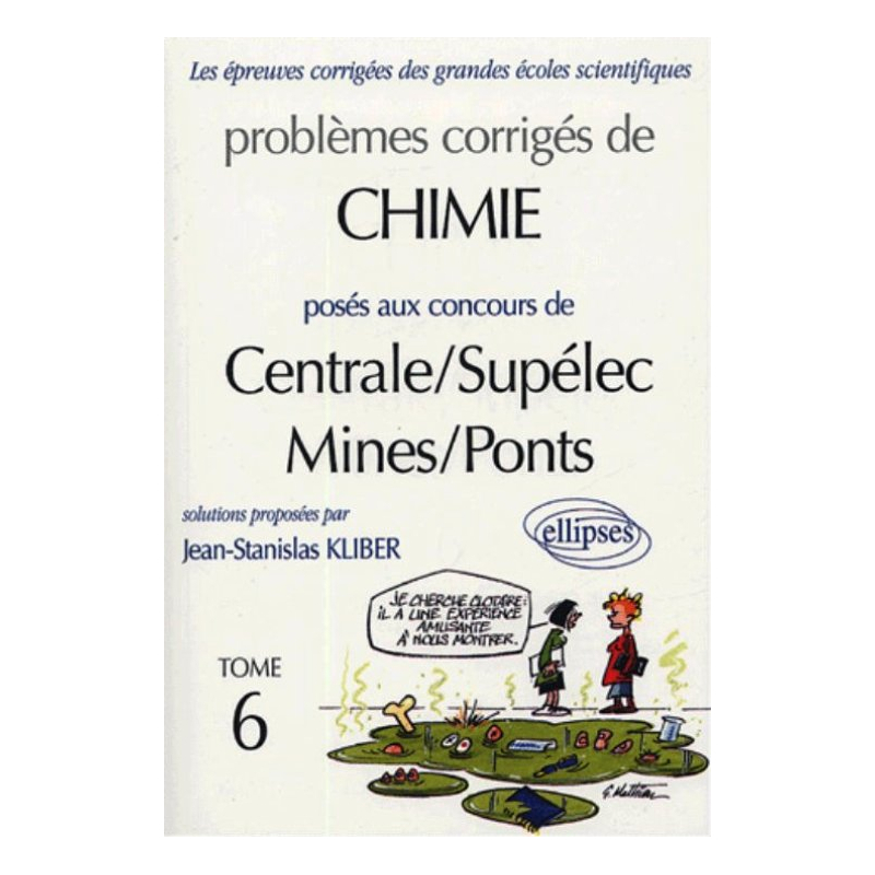 Chimie Centrale/Supélec et Mines/Ponts 2001-2002 - Tome 6