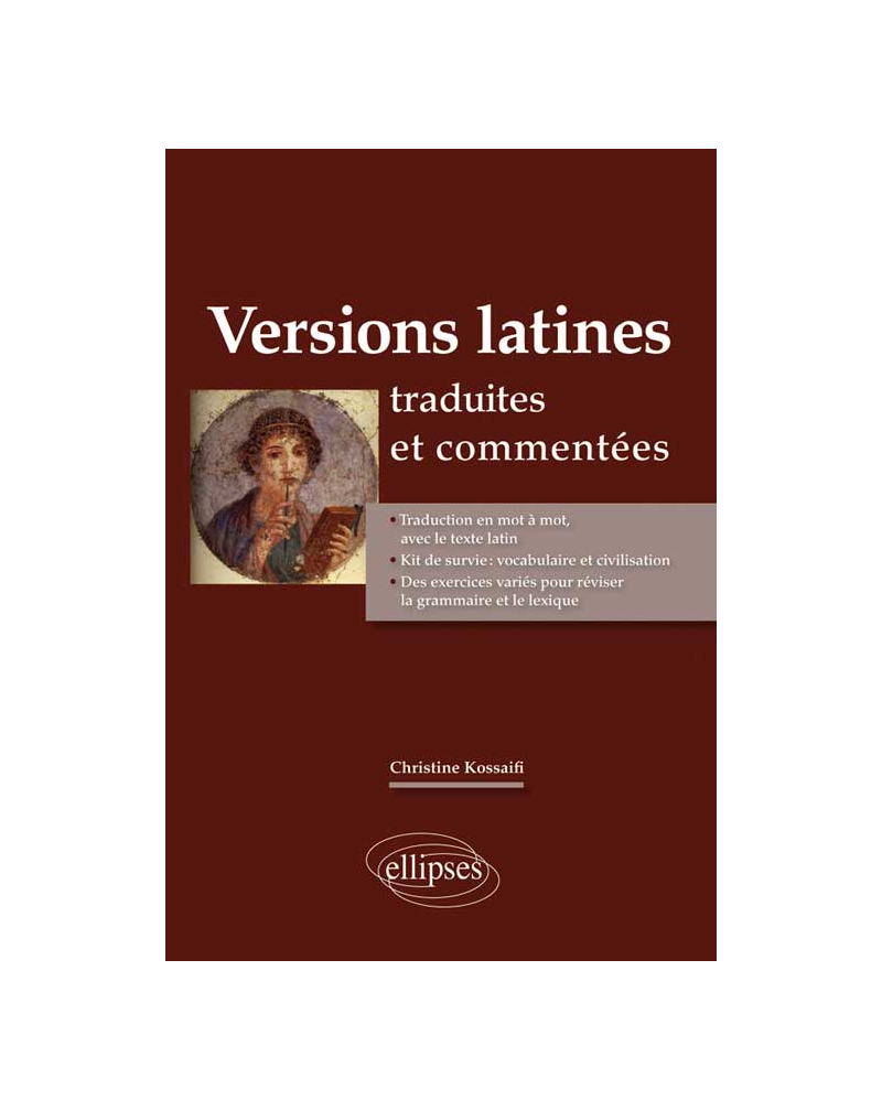 La Version latine (textes traduits et commentés)
