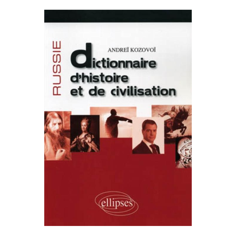 Russie • Dictionnaire d'histoire et de civilisation