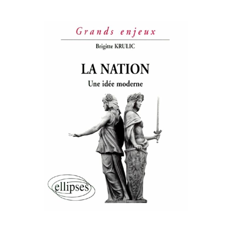 La nation - Une idée moderne