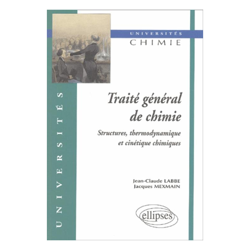 Traité général de chimie 2 - Structures, thermodynamique et cinétique chimiques