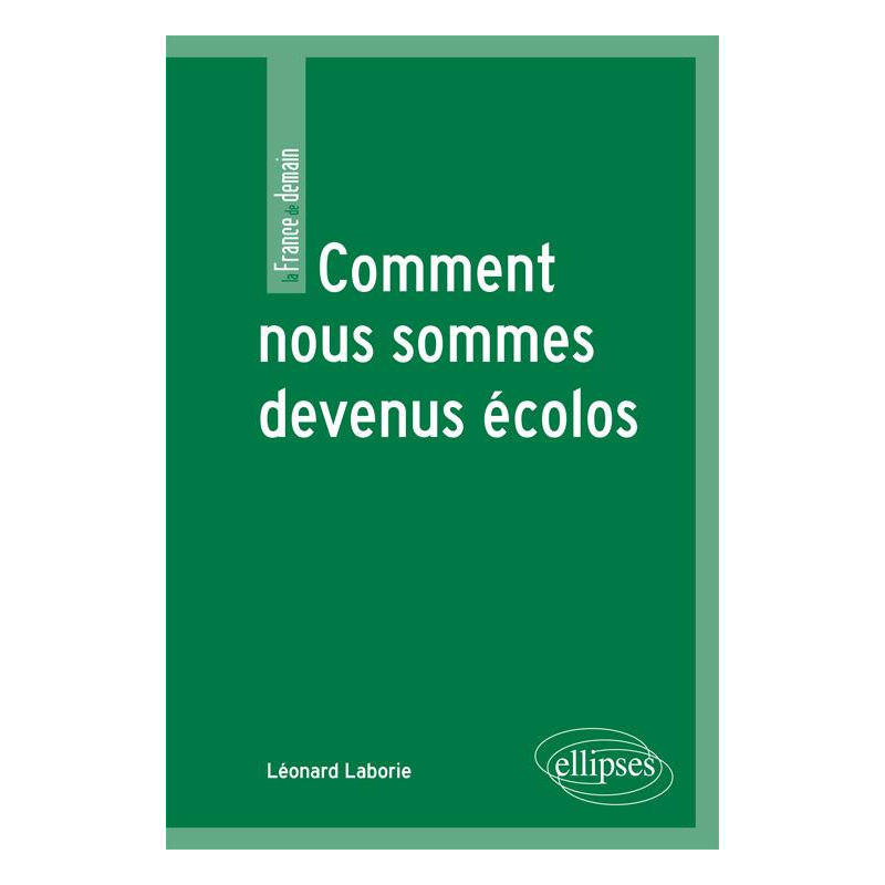 Comment nous sommes devenus écolos