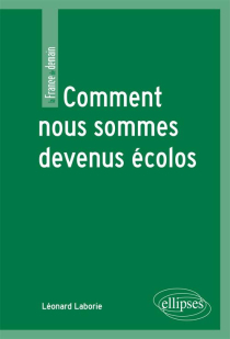 Comment nous sommes devenus écolos