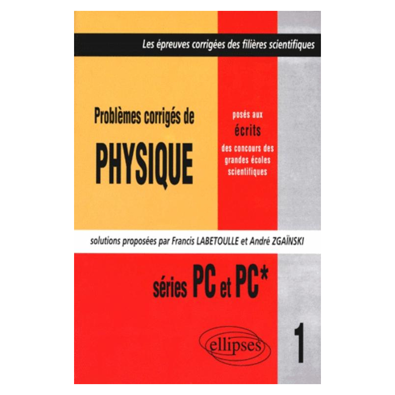 Physique posés aux concours scientifiques 1997 - Tome 1 - PC-PC*