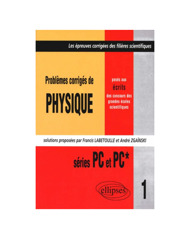 Physique posés aux concours scientifiques 1997 - Tome 1 - PC-PC*
