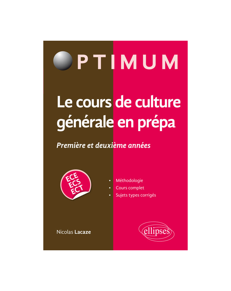 Le cours de culture générale en prépa - Première et deuxième années  / ECE-ECS-ECT
