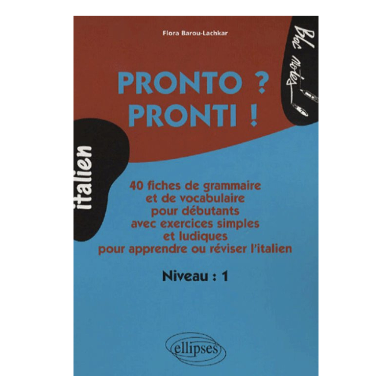 Pronto ? Pronti ! Grammaire pour débutant (Italien)