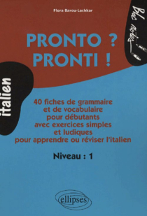 Pronto ? Pronti ! Grammaire pour débutant (Italien)