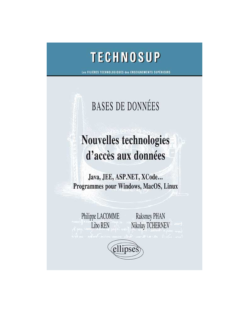 BASE DE DONNÉES - Nouvelles technologies d’accès aux données -  Java, JEE, ASP.NET, XCode … Programmes pour Windows, MacOS, Linux (Niveau C)