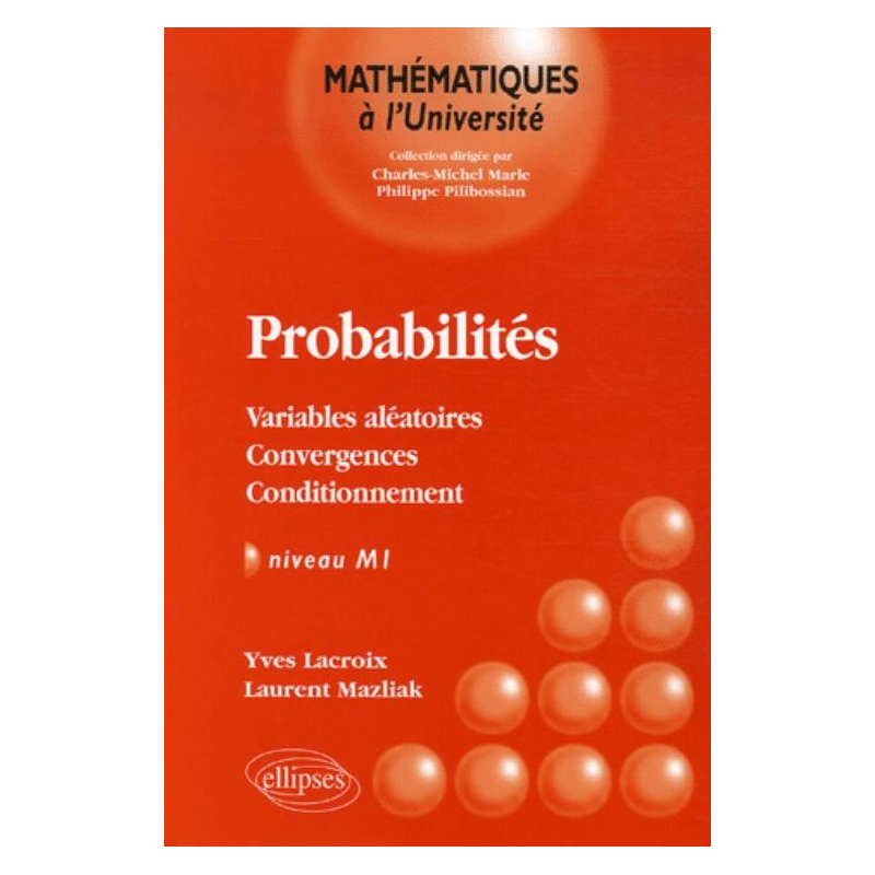 Probabilités, Variables aléatoires - Convergences - Conditionnement, Niveau M1