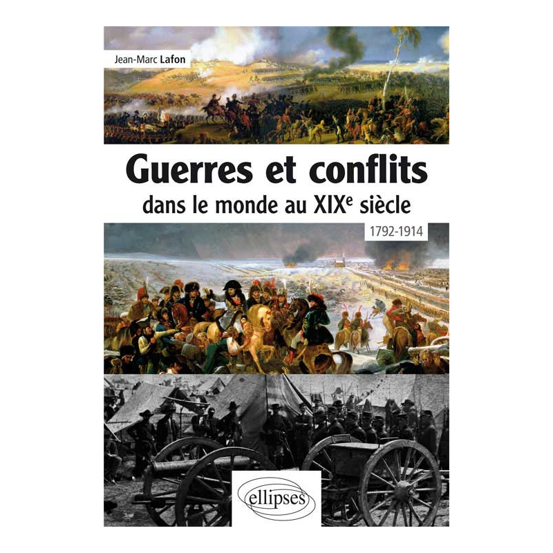 Guerres et conflits dans le monde au XIXe siècle • 1792-1914