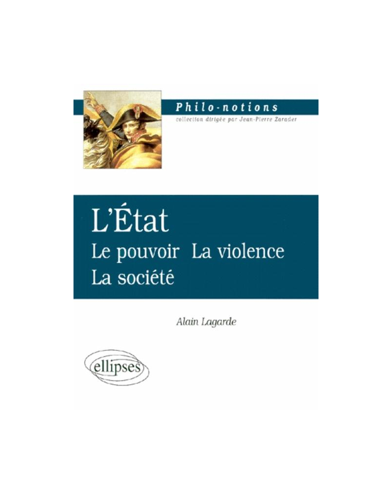 L'Etat - Le pouvoir - La violence - La société